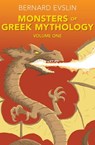 Monsters of Greek Mythology, Volume One - Bernard Evslin - 9781631683657