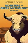 Monsters of Greek Mythology, Volume Two - Bernard Evslin - 9781631683664