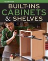 Built-Ins, Cabinets & Shelves - Fine Homebuilding and Fine Woodworking - 9781631869129