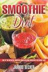 Smoothie Diet - Jarrod Becker - 9781631876110