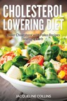 Cholesterol Lowering Diet - Jacqueline Collins ; Nelson Sarah - 9781631877957