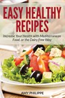 Easy Healthy Recipes - Amy Philippe ; Philippe Amy - 9781631878473