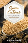 Quinoa Cookbook - Emma Schalk - 9781631879562