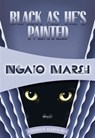 Black As He's Painted - Ngaio Marsh - 9781631940491