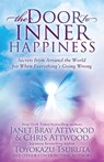 The Door to Inner Happiness - Janet Bray Attwood ; Chris Attwood ; Toyokazu Tsuruta - 9781631954160