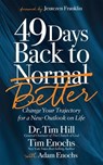 49 Days Back to Better - Tim Hill - 9781631957192