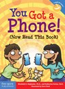 You Got a Phone! (Now Read This Book) - Elizabeth Englander - 9781631986406