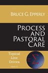 Process and Pastoral Care - Bruce G Epperly - 9781631996443