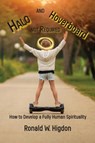 Halo and Hoverboard not Required - Ronald W Higdon - 9781631998713