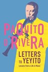 Letters to Yeyito - D'RIVERA,  Paquito - 9781632060198