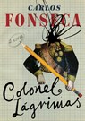 Colonel Lagrimas - FONSECA,  Carlos - 9781632061034