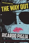 The Way Out - Ricardo Piglia - 9781632062208