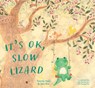 It's OK, Slow Lizard - Yeorim Yoon - 9781632062772
