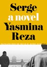 Serge - Yasmina Reza - 9781632064011