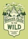 A Woman's Guide to the Wild - Ruby McConnell - 9781632170057