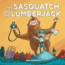 The Sasquatch and the Lumberjack - Crix Sheridan - 9781632171610
