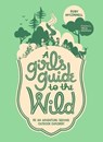 A Girl's Guide to the Wild - Ruby McConnell - 9781632171726