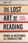 The Lost Art of Reading - David L. Ulin - 9781632171955