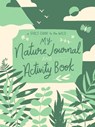 My Nature Journal and Activity Book - MCCONNELL,  Ruby - 9781632172471