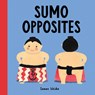 Sumo Opposites - Sanae Ishida - 9781632173430