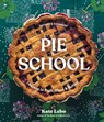 Pie School - Kate Lebo ; Jenn Elliott Blake ; Rachel Grunig - 9781632175236