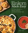 Einkorn Made Easy: 50 Simple Recipes for Nature's Delicious Low-Gluten Ancient Grain - Adrian J. S. Hale - 9781632176011
