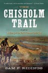 The Chisholm Trail - Sam P. Ridings - 9781632202666