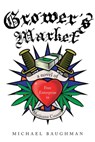 Grower's Market - Michael Baughman - 9781632207951