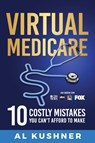 Virtual Medicare -10 Costly Mistakes You Can't Afford to Make - Tbd - 9781632273376