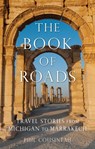 The Book of Roads - Phil Cousineau - 9781632280251