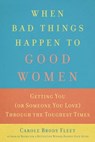 When Bad Things Happen to Good Women - Carole Fleet - 9781632280305