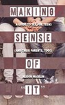 Making Sense of "It" - Alison Macklin - 9781632280657
