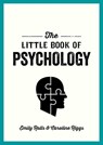 The Little Book of Psychology - Emily Ralls ;  Caroline Riggs - 9781632280787