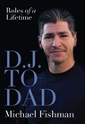 From D.J. to Dad - Michael Fishman - 9781632281036