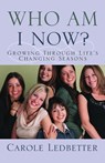 Who Am I Now? - Carole Ledbetter - 9781632327093