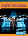 The 12 Biggest Breakthroughs in Sports Technology - Janet Slingerland - 9781632355874