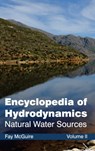 Encyclopedia of Hydrodynamics: Volume II (Natural Water Sources) - Fay McGuire - 9781632381347
