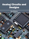Analog Circuits and Designs - Gus Winters - 9781632385239