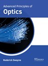 Advanced Principles of Optics - Roderick Swayne - 9781632387356