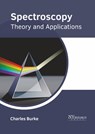 Spectroscopy: Theory and Applications - Charles Burke - 9781632388421