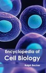 Encyclopedia of Cell Biology - Ralph Becker - 9781632392190