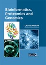 Bioinformatics, Proteomics and Genomics - Charles Malkoff - 9781632398048