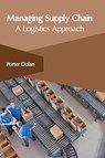 Managing Supply Chain: A Logistics Approach - Porter Dolan - 9781632406064