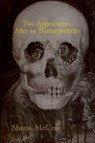 Two Appearances After the Resurrection - Shane McCrae - 9781632431721