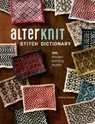 AlterKnit Stitch Dictionary - Andrea Rangel - 9781632505538