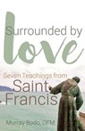 Surrounded by Love - Murray Bodo - 9781632532374