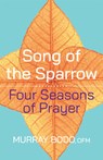 Song of the Sparrow - Murray Bodo - 9781632534798