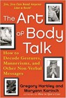 The Art of Body Talk - Gregory Hartley ; Maryann Karinch - 9781632650771