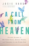 A Call from Heaven - Josie (Josie Varga) Varga - 9781632650818