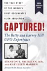 Captured! the Betty and Barney Hill UFO Experience - 60th Anniversary Edition - Stanton T. (Stanton T. Friedman) Friedman ; Kathleen (Kathleen Marden) Marden - 9781632651877